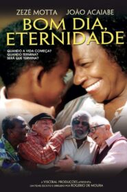Bom Dia, Eternidade 2006 on netflix