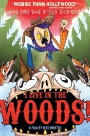 I Live in the Woods 2008 on netflix