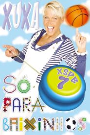 Xuxa Só Para Baixinhos 7 2007 on netflix