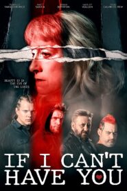 If I Can’t Have You… 2022 on netflix