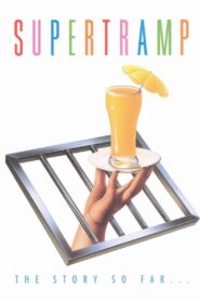 Supertramp – The Story So Far… 2002 on netflix