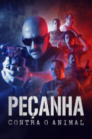 Peçanha Contra o Animal 2021 on netflix
