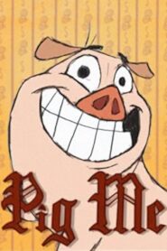 Pig Me 2009 on netflix