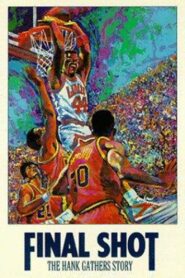 Final Shot: The Hank Gathers Story 1992 on netflix