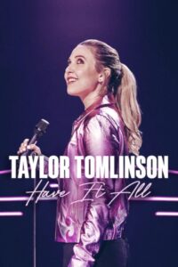 Taylor Tomlinson: Have It All 2024 on netflix