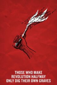 Those Who Make Revolution Halfway Only Dig Their Own Graves 2016 on netflix