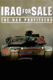 Iraq for Sale: The War Profiteers 2006 on netflix