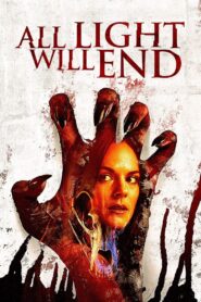 All Light Will End 2018 on netflix