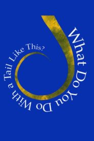 What Do You Do With A Tail Like This? 2008 on netflix