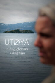 Utøya – aldrig glömma, aldrig tiga 2021 on netflix