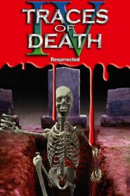 Traces Of Death IV 1996 on netflix