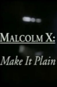Malcolm X: Make It Plain 1994 on netflix