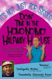 Doin’ Time in the Homo No Mo’ Halfway House 2008 on netflix