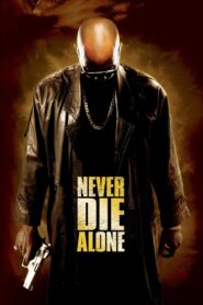 Never Die Alone 2004 on netflix
