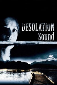 Desolation Sound 2005 on netflix