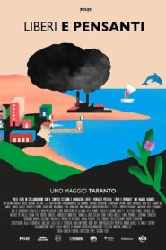 Liberi e pensanti – Uno maggio Taranto 2020 on netflix