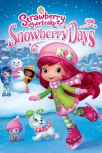 Strawberry Shortcake: Snowberry Days 2015 on netflix