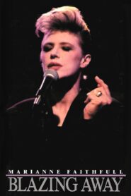 Marianne Faithfull: Blazing Away 1990 on netflix