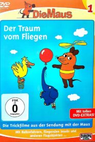 Die Maus – Der traum vom Fliegen 2009 on netflix