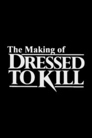 The Making of ‘Dressed to Kill’ 2001 on netflix
