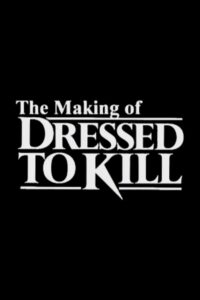 The Making of ‘Dressed to Kill’ 2001 on netflix