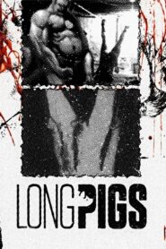 Long Pigs 2010 on netflix