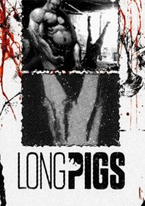 Long Pigs 2010 on netflix