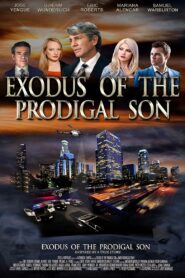 Exodus of the Prodigal Son 2020 on netflix