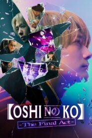Oshi no Ko -The Final Act- 2024 on netflix
