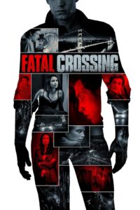 Fatal Crossing 2017 on netflix