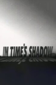 In Time’s Shadow 1995 on netflix