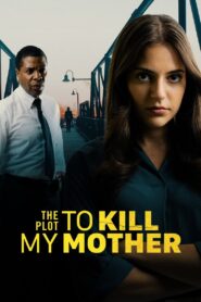 The Plot to Kill My Mother 2023 on netflix
