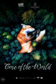 Core of the World 2018 on netflix