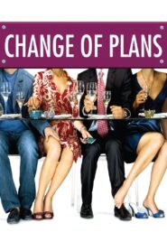 Change of Plans 2009 on netflix