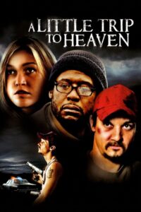 A Little Trip to Heaven 2005 on netflix
