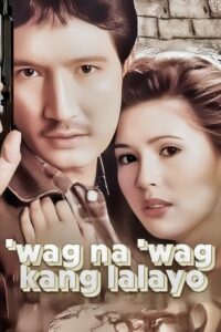 ‘Wag Na ‘Wag Kang Lalayo 1996 on netflix