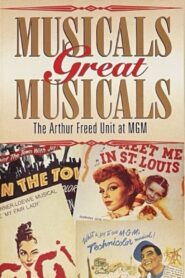 Musicals Great Musicals: The Arthur Freed Unit At MGM 1996 on netflix