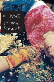 A Hole in My Heart 2005 on netflix