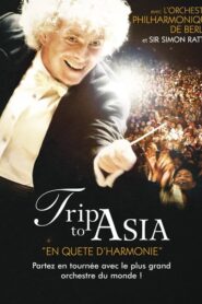 Trip to Asia: The Quest for Harmony 2008 on netflix