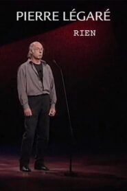 Pierre Légaré – Rien 1999 on netflix