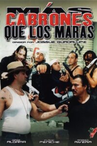 Más cabrones que los Maras 2005 on netflix