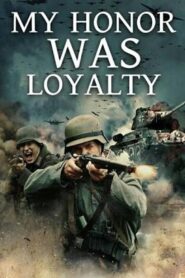 My Honor Was Loyalty 2015 on netflix
