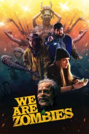 We Are Zombies 2024 on netflix