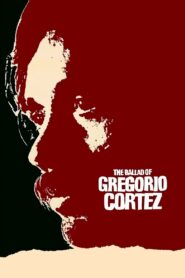 The Ballad of Gregorio Cortez 1983 on netflix