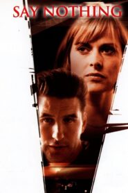 Say Nothing 2001 on netflix