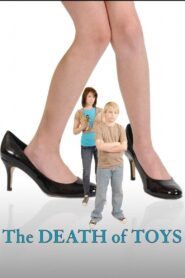 The Death of Toys 2010 on netflix
