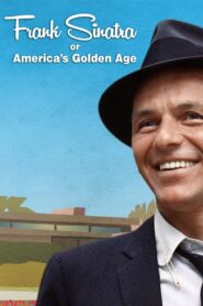Frank Sinatra, or America’s Golden Age 2015 on netflix