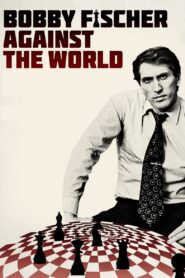Bobby Fischer Against the World 2011 on netflix