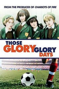 Those Glory Glory Days 1983 on netflix