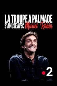 La troupe à Palmade s’amuse avec Muriel Robin 2020 on netflix